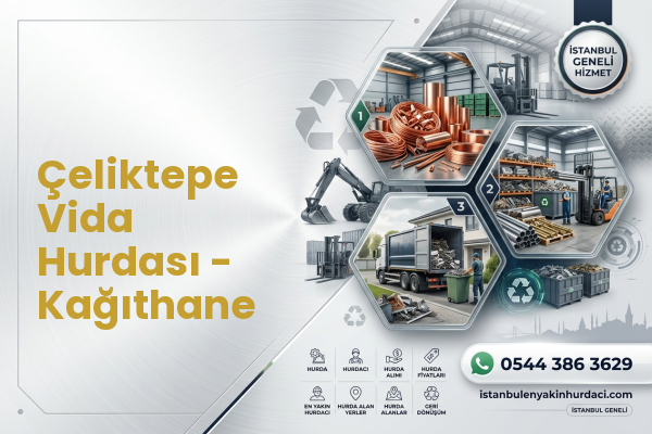 Çeliktepe Vida Hurdası - Kağıthane