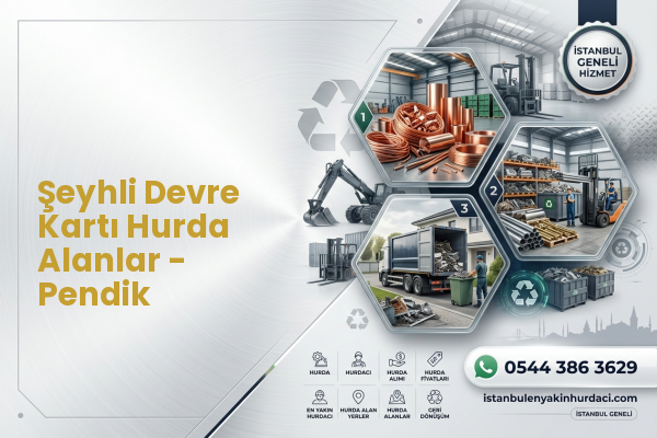 Şeyhli Devre Kartı Hurda Alanlar - Pendik