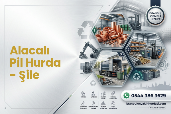 Alacalı Pil Hurda - Şile