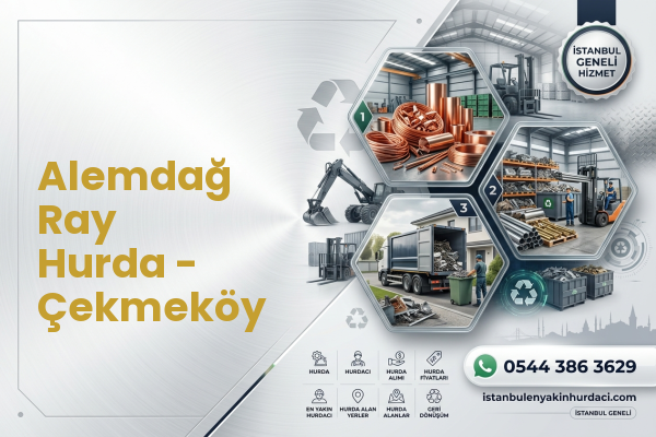 Alemdağ Ray Hurda - Çekmeköy