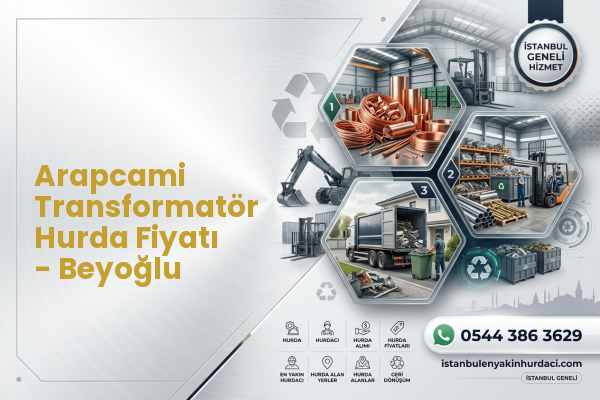 Arapcami Transformatör Hurda Fiyatı - Beyoğlu