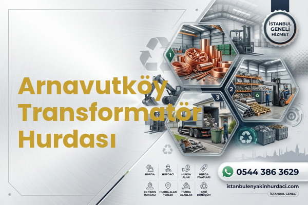 Arnavutköy Transformatör Hurdası