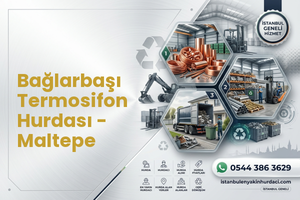 Bağlarbaşı Termosifon Hurdası - Maltepe