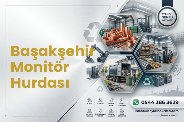 Başakşehir Monitör Hurdası