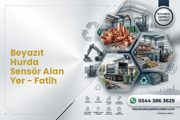 Beyazıt Hurda Sensör Alan Yer - Fatih
