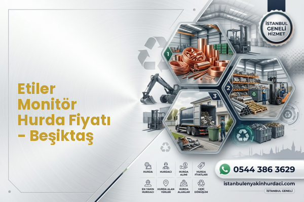 Etiler Monitör Hurda Fiyatı - Beşiktaş