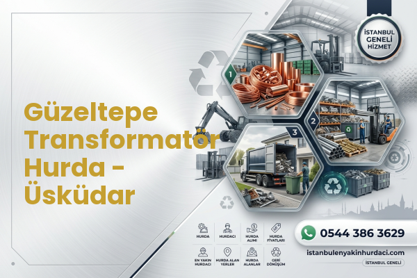 Güzeltepe Transformatör Hurda - Üsküdar