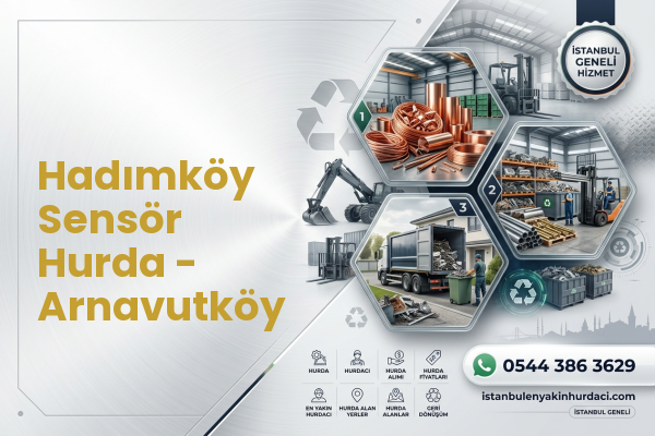 Hadımköy Sensör Hurda - Arnavutköy