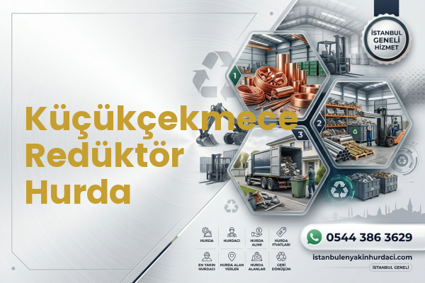 Küçükçekmece Redüktör Hurda