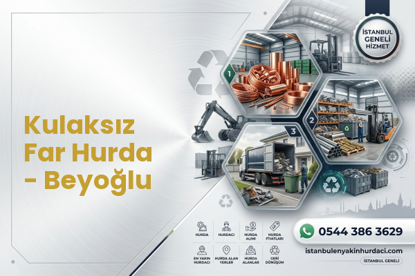 Kulaksız Far Hurda - Beyoğlu