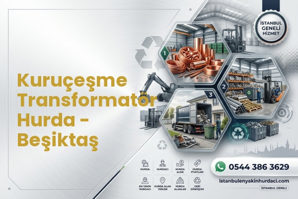 Kuruçeşme Transformatör Hurda - Beşiktaş