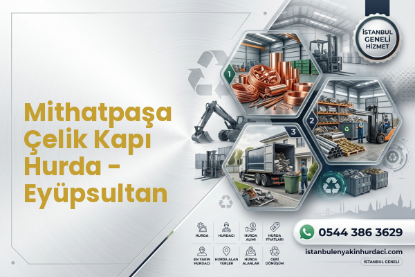 Mithatpaşa Çelik Kapı Hurda - Eyüpsultan