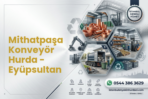 Mithatpaşa Konveyör Hurda - Eyüpsultan