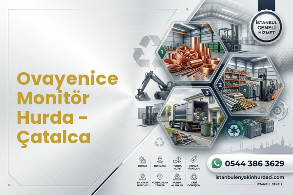 Ovayenice Monitör Hurda - Çatalca