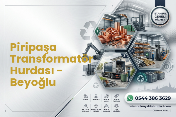 Piripaşa Transformatör Hurdası - Beyoğlu