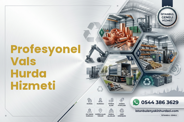 Profesyonel Vals Hurda Hizmeti