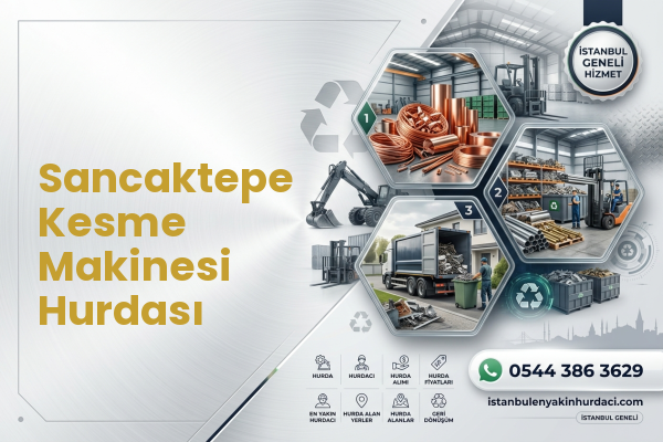 Sancaktepe Kesme Makinesi Hurdası