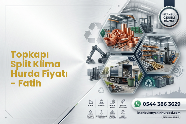 Topkapı Split Klima Hurda Fiyatı - Fatih