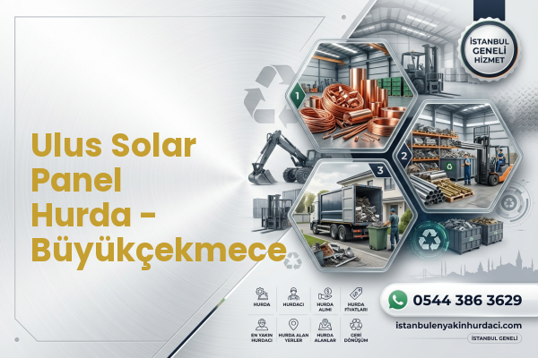 Ulus Solar Panel Hurda - Büyükçekmece