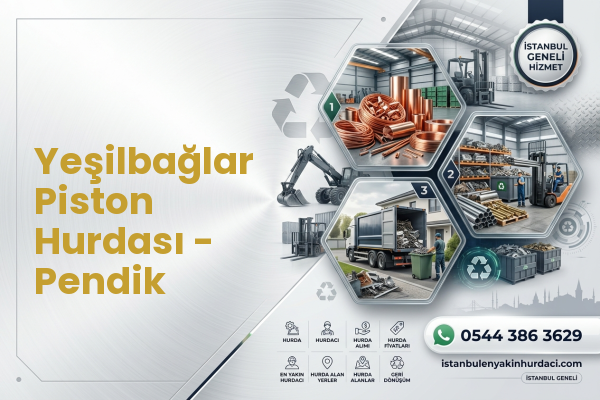 Yeşilbağlar Piston Hurdası - Pendik