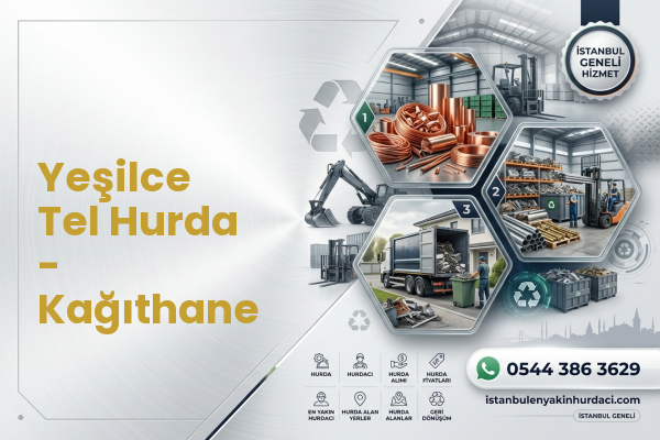 Yeşilce Tel Hurda - Kağıthane