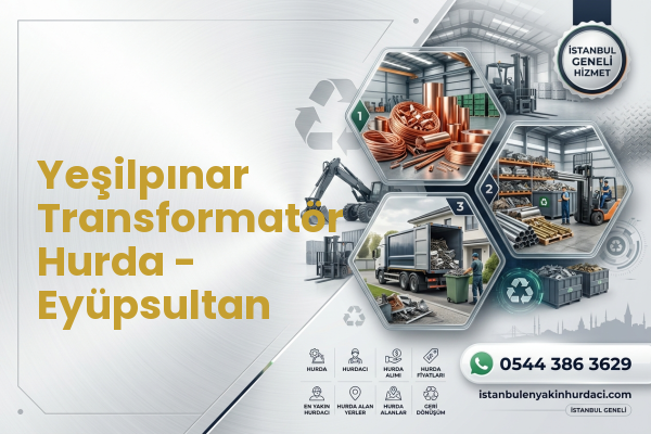 Yeşilpınar Transformatör Hurda - Eyüpsultan